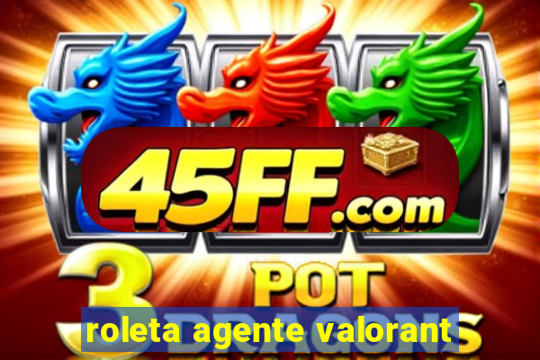 roleta agente valorant